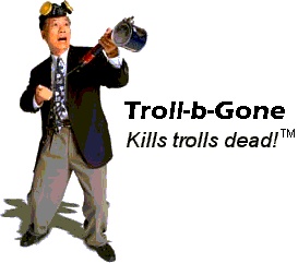 http://www.chronomaddox.com/troll/trollbgone.jpg